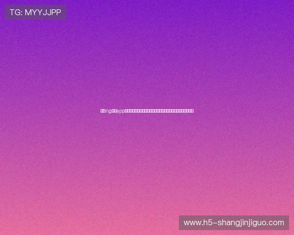 南宫ng娱乐app最新官网版游戏推荐与攻略，帮助玩家掌握热门游戏玩法与技巧